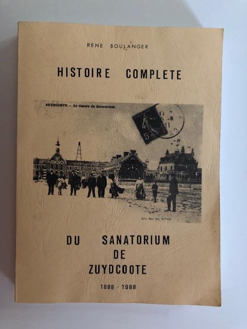Histoire complet du Sanatorium de Zuydcoote