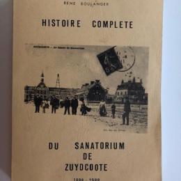 Histoire complet du Sanatorium de Zuydcoote
